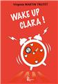 WAKE UP CLARA !  