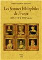 LES FEMMES BIBLIOPHILES DE FRANCE (2 TOMES) LES FEMMES BIBLIOPHILES DE FRANCE (2 TOMES)