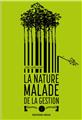 LA NATURE MALADE DE LA GESTION  