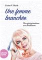 UNE FEMME BRANCHÉE  