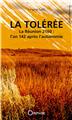 LA TOLÉRÉE LA RÉUNION 2160 : L´AN 142 APRÈS L´AUTONOMIE  