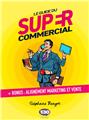 LE GUIDE DU SUPER COMMERCIAL  