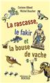 LA RASCASSE, LE FAKIR ET LA BOUSE DE VACHE  