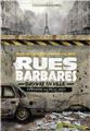 RUES BARBARES, SURVIVRE EN VILLE  