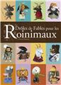 DRÔLES DE FABLES POUR LES ROINIMAUX  