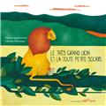 LE TRÈS GRAND LION ET LA TOUTE PETITE SOURIS LE TRÈS GRAND LION ET LA TOUTE PETITE SOURIS