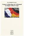 CORPUS ET DIDACTIQUE DE L'ALLEMAND. LA LANGUE A BRAS LE CORPS  