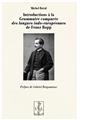 INTRODUCTIONS A LA GRAMMAIRE COMPAREE DES LANGUES INDO-EUROPEENNES DE FRANZ BOPP  