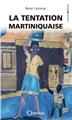 LA TENTATION MARTINIQUAISE  