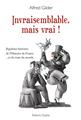 INVRAISEMBLABLE MAIS VRAI  