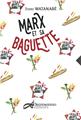 MARX ET SA BAGUETTE  