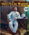L’HISTOIRE DES TROUPES DE MARINE  