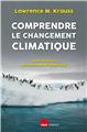 COMPRENDRE LE CHANGEMENT CLIMATIQUE  