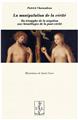 LA MANIPULATION DE LA VERITE  