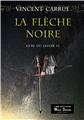 LA FLECHE NOIRE, LIVRE DU SAVOIR : TOME 6  