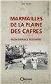 MARMAILLES DE LA PLAINE DES CAFRES  