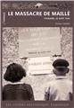 LE MASSACRE DE MAILLÉ. TOURAINE, 25 AOÛT 1944 LE MASSACRE DE MAILLÉ. TOURAINE, 25 AOÛT 1944