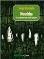 NOUCHKA ET LA CAVERNE AUX MILLE SECRETS (Tome 3). NOUCHKA ET LA CAVERNE AUX MILLE SECRETS (Tome 3).