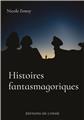 HISTOIRES FANTASMAGORIQUES  