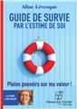 GUIDE DE SURVIE PAR L´ESTIME DE SOI  