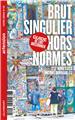 BRUT SINGULIER HORS NORME - LE GUIDE DE L´ART BUISSONNIER  