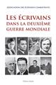 LES ECRIVAINS DANS LA DEUXIEME GUERRE MONDIALE LES ECRIVAINS DANS LA DEUXIEME GUERRE MONDIALE
