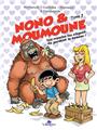 NONO & MOUMOUNE : TOME 3 - LES COPAINS LES SINGENT, ILS GARDENT LA BANANE !  