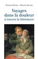 VOYAGES DANS LA DOULEUR A TRAVERS LA LITTERATURE  