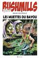 BILL BUSHMILLS T2 : LES MUETTES DU BAYOU  