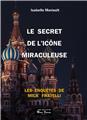 LE SECRET DE L ICONE MIRACULEUSE - LES ENQUETES DE MILA FRATELLI T2 LE SECRET DE L ICONE MIRACULEUSE - LES ENQUETES DE MILA FRATELLI T2