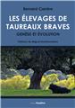 LES ELEVAGES DE TAUREAUX BRAVES : GENESE ET EVOLUTION  