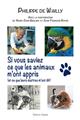 SI VOUS SAVIEZ CE QUE LES ANIMAUX M´ONT APPRIS  