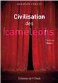 CIVILISATION DES CAMELEONS TOME 4  