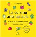 LA CUISINE ANTIRAPLAPLA PRINTEMPS ÉTÉ  