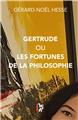 GERTRUDE OU LES FORTUNES DE LA PHILOSOPHIE  