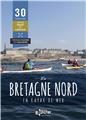 LA BRETAGNE NORD EN KAYAK DE MER 30 PARCOURS - 2EME EDITION  