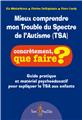 MIEUX COMPRENDRE MON TROUBLE DU SPECTRE DE L´AUTISME (TSA)  