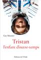 TRISTAN, L´ENFANT D´OUTRE-TEMPS  