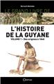 LE GRAND LIVRE DE L´HISTOIRE DE LA GUYANE  VOL  1  