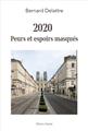 2020, PEURS ET ESPOIRS MASQUÉS  