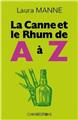 LA CANNE ET LE RHUM DE A À  Z  