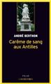 CAREME DE SANG AUX ANTILLES  