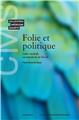 FOLIE ET POLITIQUE  