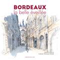 BORDEAUX, LA BELLE ÉVEILLÉE  