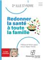 REDONNER LA SANTÉ À TOUTE LA FAMILLE  