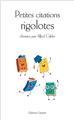 PETITES CITATIONS RIGOLOTES  