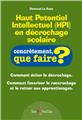 HAUT POTENTIEL INTELLECTUEL (HPI) EN DÉCROCHAGE SCOLAIRE.  