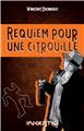 REQUIEM POUR UNE CITROUILLE  