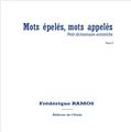 MOTS ÉPELÉS, MOTS APPELÉS  