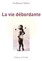 LA VIE DÉBORDANTE  